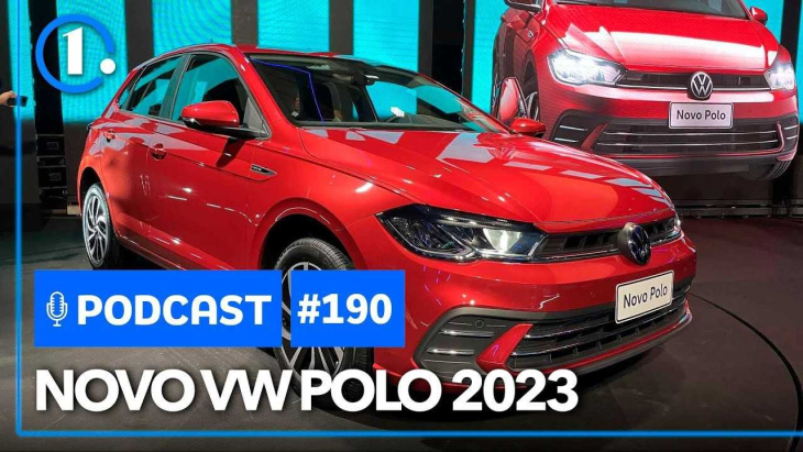 motor1.com podcast #190: mudanças farão o novo vw polo 2023 vender mais?
